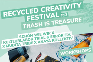 Recycled Creativity Festival “Vom Müll zum Schatz”