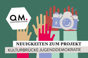 Angebote der „Kulturbrücke Jugenddemokratie“ im Juli 2025