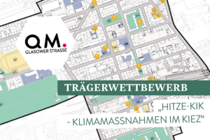 Trägerwettbewerb „Hitze-KiK – Klimaschutzmaßnahmen im Kiez“